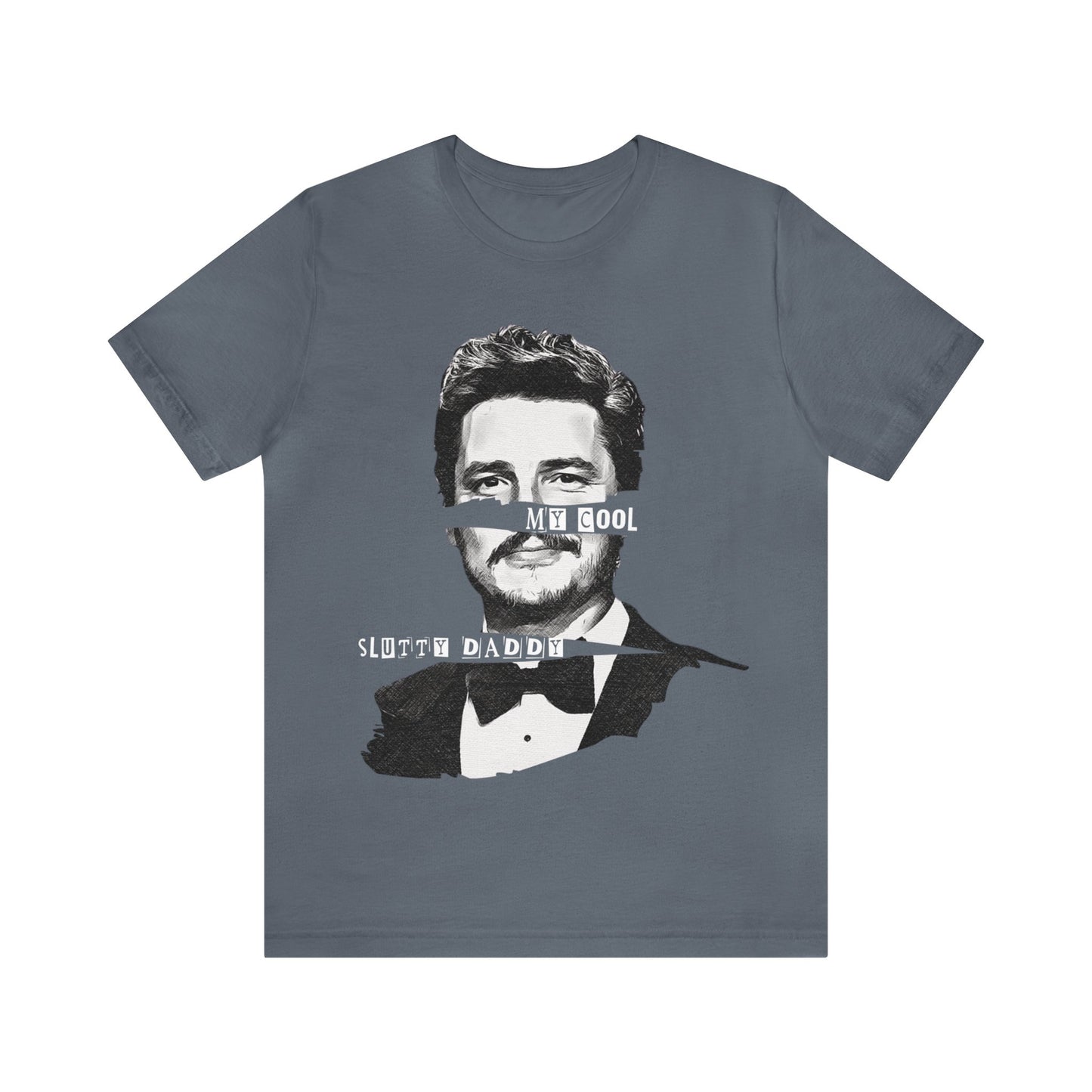 Pedro Pascal Shirt, My Cool Slutty Daddy, Pedro Pascal Daddy, Daddy Is A State Of Mind, The Last Of Us, Pablo Escobar, Joel Miller, Tlou