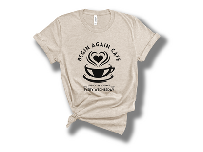 Begin Again Cafe Shirt