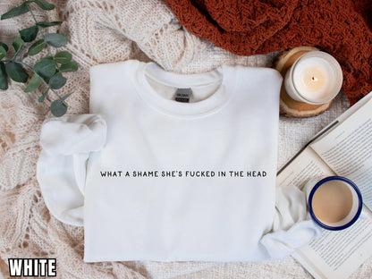 What A Shames She's Fucked In The Head Sweatshirt, Champagne Problems, Taylor Sweatshirt, Taylor Gift, Cowboy Like Me, Taylor Xmas, ATW