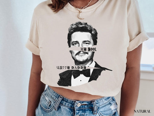 Pedro Pascal Shirt, My Cool Slutty Daddy, Pedro Pascal Daddy, Daddy Is A State Of Mind, The Last Of Us, Pablo Escobar, Joel Miller, Tlou