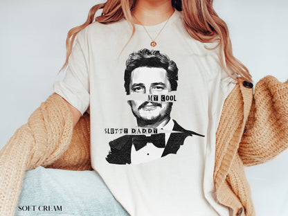 Pedro Pascal Shirt, My Cool Slutty Daddy, Pedro Pascal Daddy, Daddy Is A State Of Mind, The Last Of Us, Pablo Escobar, Joel Miller, Tlou