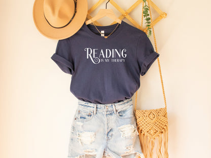 Reading Is My Therapy Shirt, Bookish, Bibliophile, Book Lover, Bookstagram, Bookworm Gift, Book Lover Gift, Bookish Gift, Book Lover Shirt