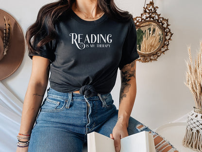 Reading Is My Therapy Shirt, Bookish, Bibliophile, Book Lover, Bookstagram, Bookworm Gift, Book Lover Gift, Bookish Gift, Book Lover Shirt