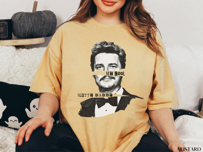 Pedro Pascal Shirt, My Cool Slutty Daddy, Pedro Pascal Daddy, Daddy Is A State Of Mind, The Last Of Us, Pablo Escobar, Joel Miller, Tlou