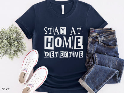 Stay At Home Detective Shirt, True Crime Shirt, True Crime Junkie, True Crime Gift, Serial Killer, True Crime Lover, Murder, Gift For Her