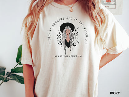 They're Burning All The Witches Shirt - Comfort Colors