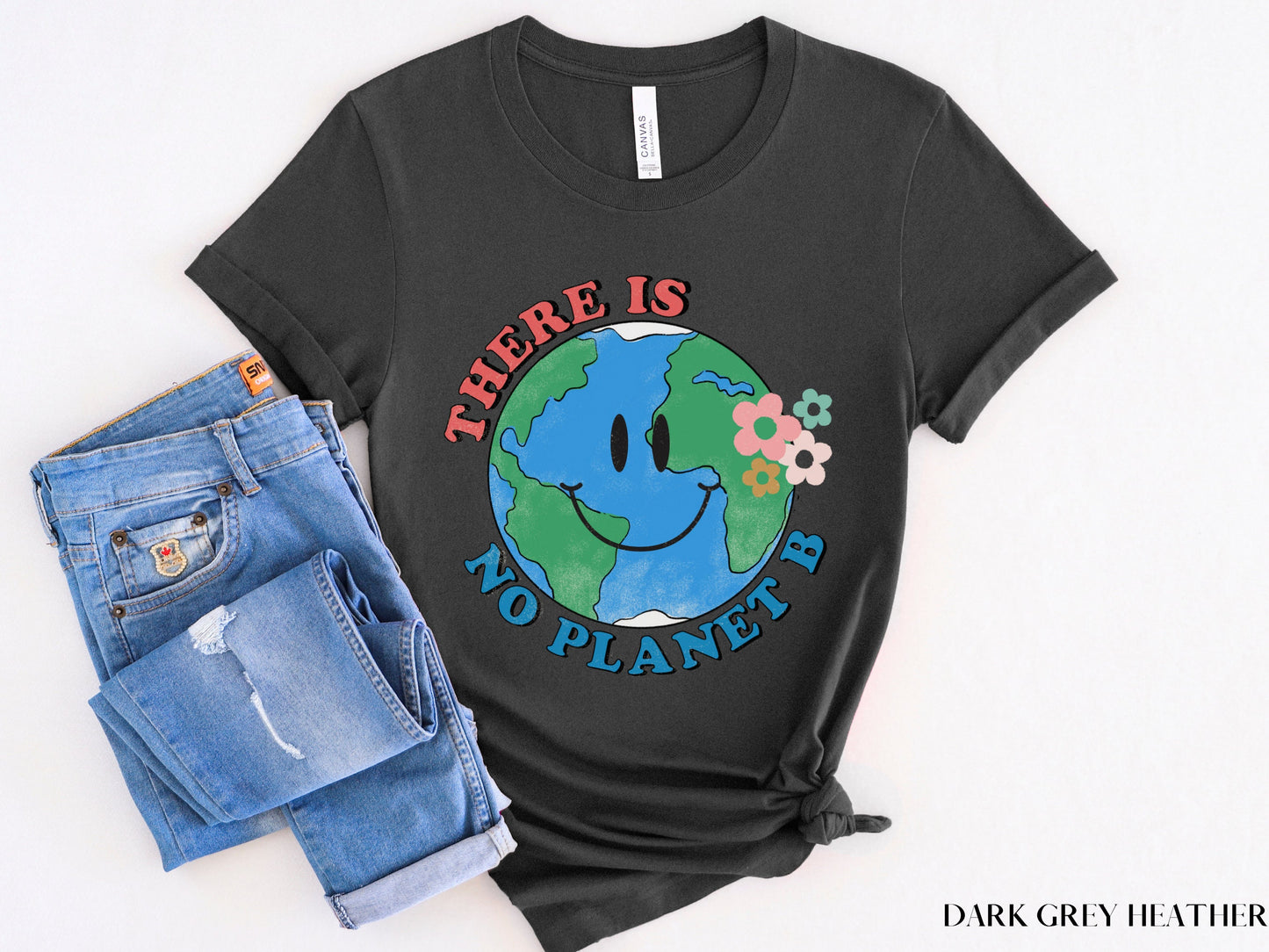 There Is No Planet B Shirt,  Earth Day Shirt, Environmental Shirt, Save The Planet, Climate Change Shirt, Mother Earth, Activist Shirt