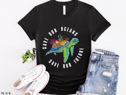 Save Our Oceans Shirt, Earth Day Shirt, Turtle Shirt, Plastic Free, Save The Ocean, Save The Turtles, Earth Day, Environmentalist, Activism