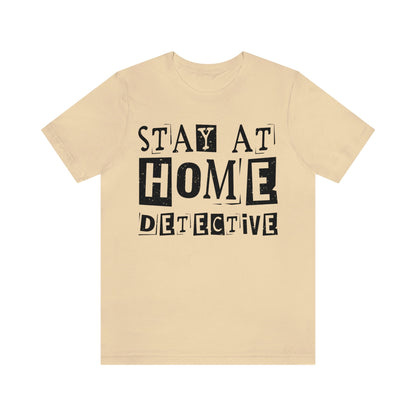 Stay At Home Detective Shirt, True Crime Shirt, True Crime Junkie, True Crime Gift, Serial Killer, True Crime Lover, Murder, Gift For Her