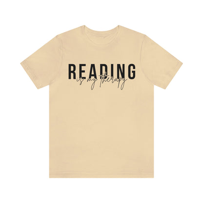 Reading Is My Therapy Shirt, Book Lover Gift, Reading Shirt, Book Lover Tee, Book Lover, Reading, Librarian Shirt, Books, Bookish, Book Tee