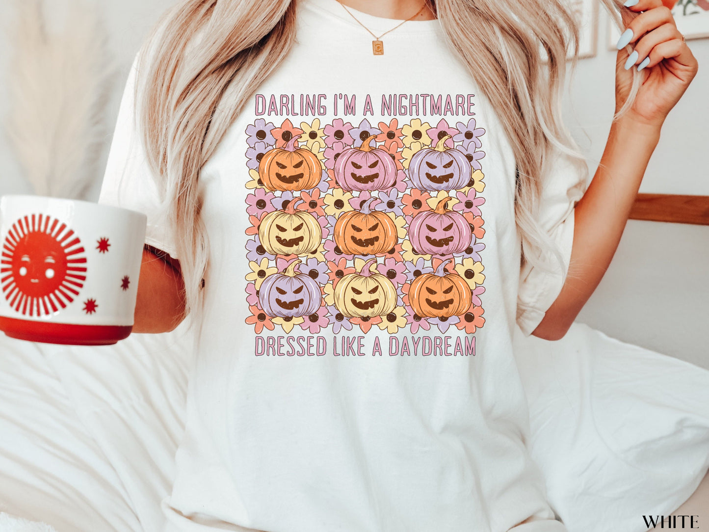 Darling I'm A Nightmare Dressed Like A Daydream Pumpkin Tee