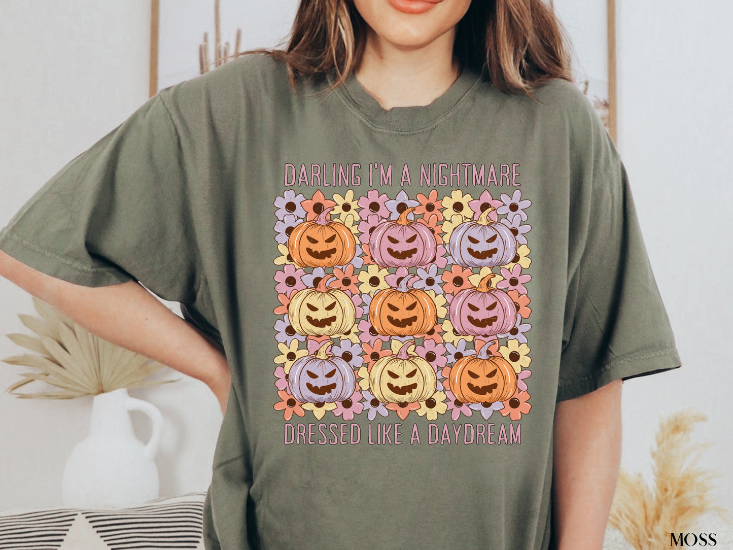 Darling I'm A Nightmare Dressed Like A Daydream Pumpkin Tee