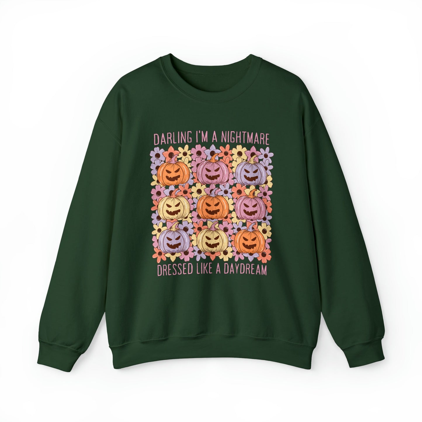 Darling I'm A Nightmare Dressed Like A Daydream Pumpkin Sweatshirt