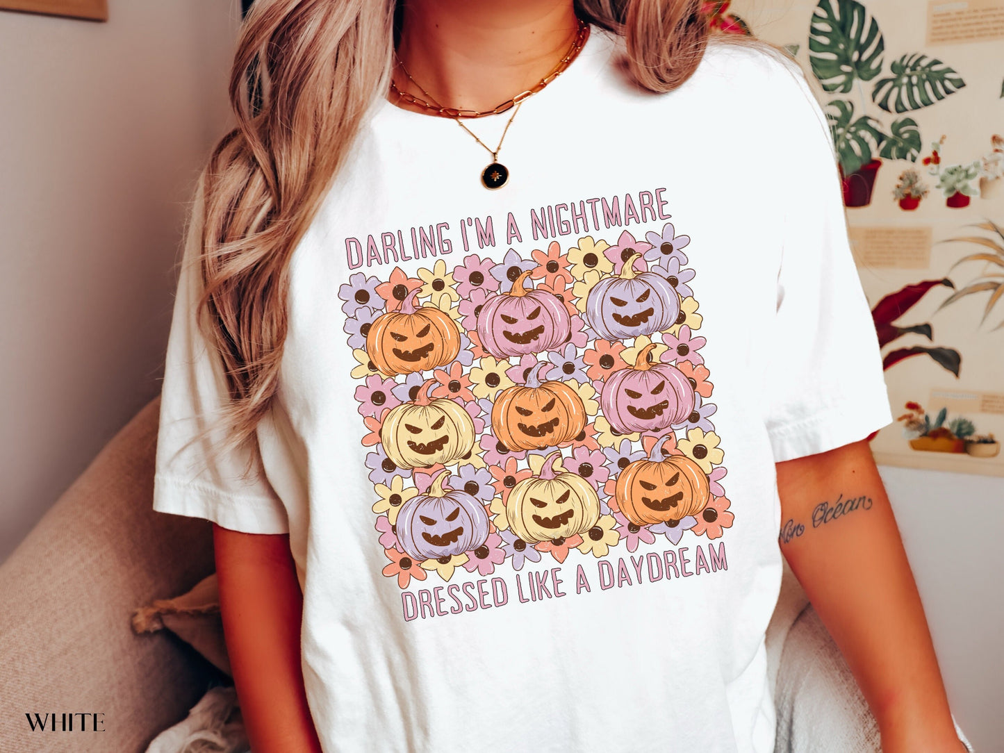 Darling I'm A Nightmare Dressed Like A Daydream Pumpkin