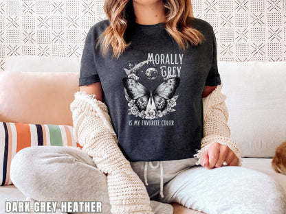 Morally Grey Is My Favorite Color Shirt, Dark Romance, Bookish Shirt , Bookish Gifts, Morally Grey Villain, Enemies To Lovers, Spicy Books