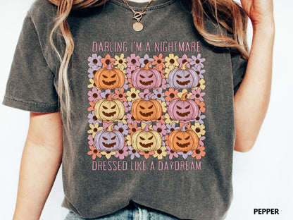 Darling I'm A Nightmare Dressed Like A Daydream Pumpkin Tee