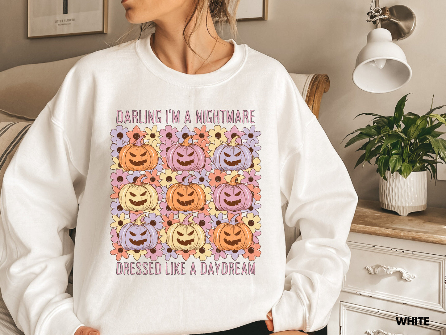 Darling I'm A Nightmare Dressed Like A Daydream Pumpkin Sweatshirt