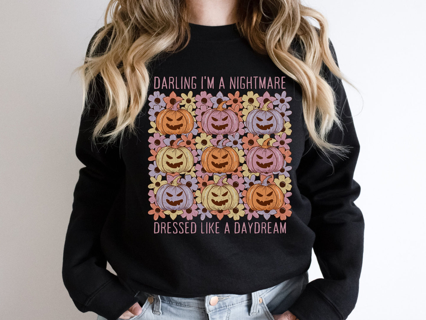 Darling I'm A Nightmare Dressed Like A Daydream Pumpkin Sweatshirt