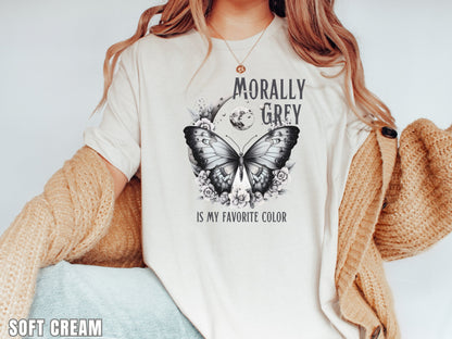 Morally Grey Is My Favorite Color Shirt, Dark Romance, Bookish Shirt , Bookish Gifts, Morally Grey Villain, Enemies To Lovers, Spicy Books